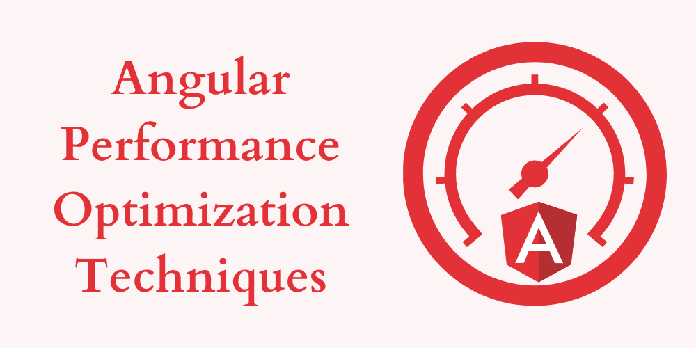 Angular Performance Optimization Techniques