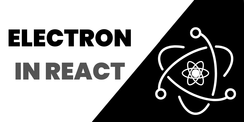 Electron with React: A Step-by-Step Integration Guide
